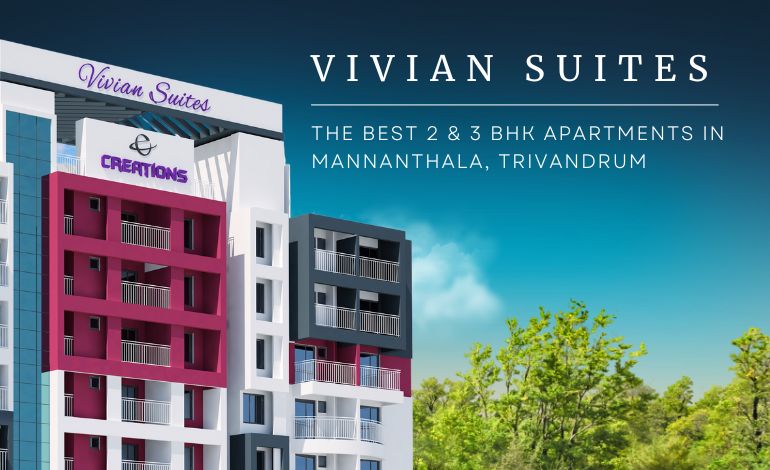 Vivian Suites – The Best 2 & 3 BHK Apartments in Mannanthala, Trivandrum